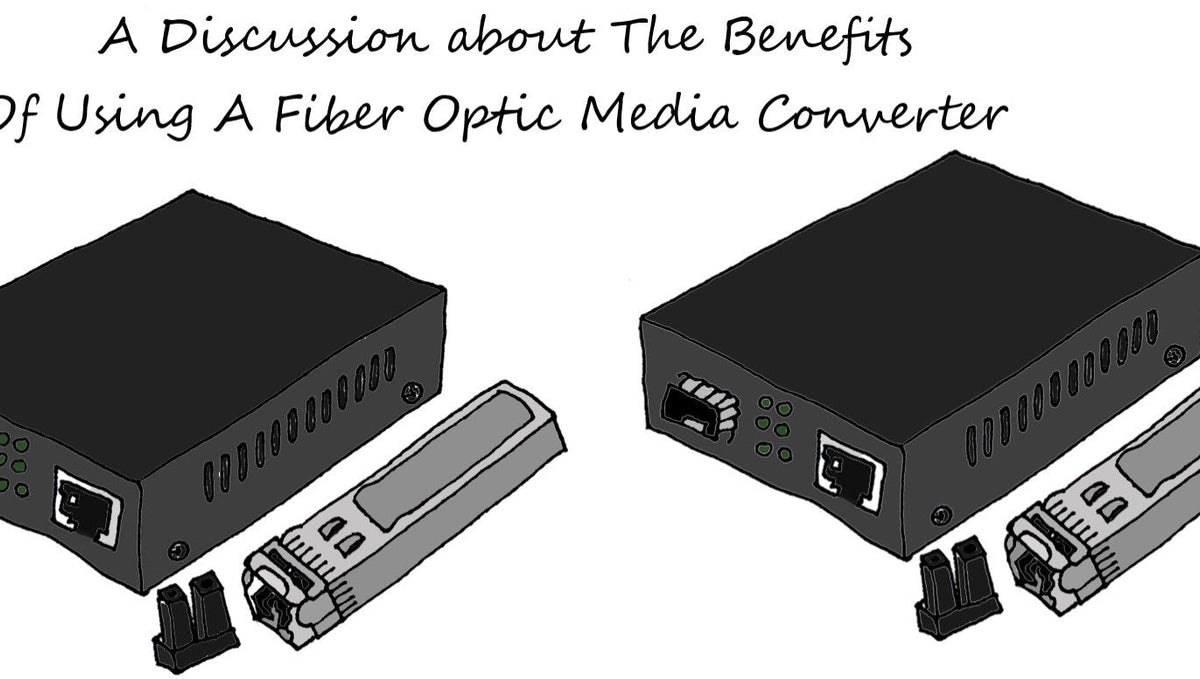 A Discussion about The Benefits Of Using A Fiber Optic Media Converter